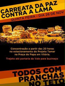 Os manifestantes vão promover um buzinaço da praça do Papa até a entrada da Vale, em Vitória.